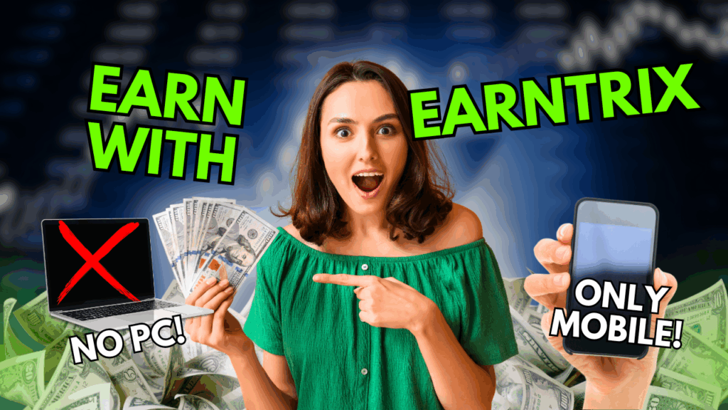 Earntrix: How to Earn Money Online Through Simple Digital Tasks